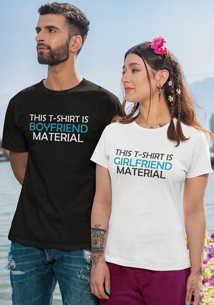 Boyfriend Girlfriend Material Couple Tshirt