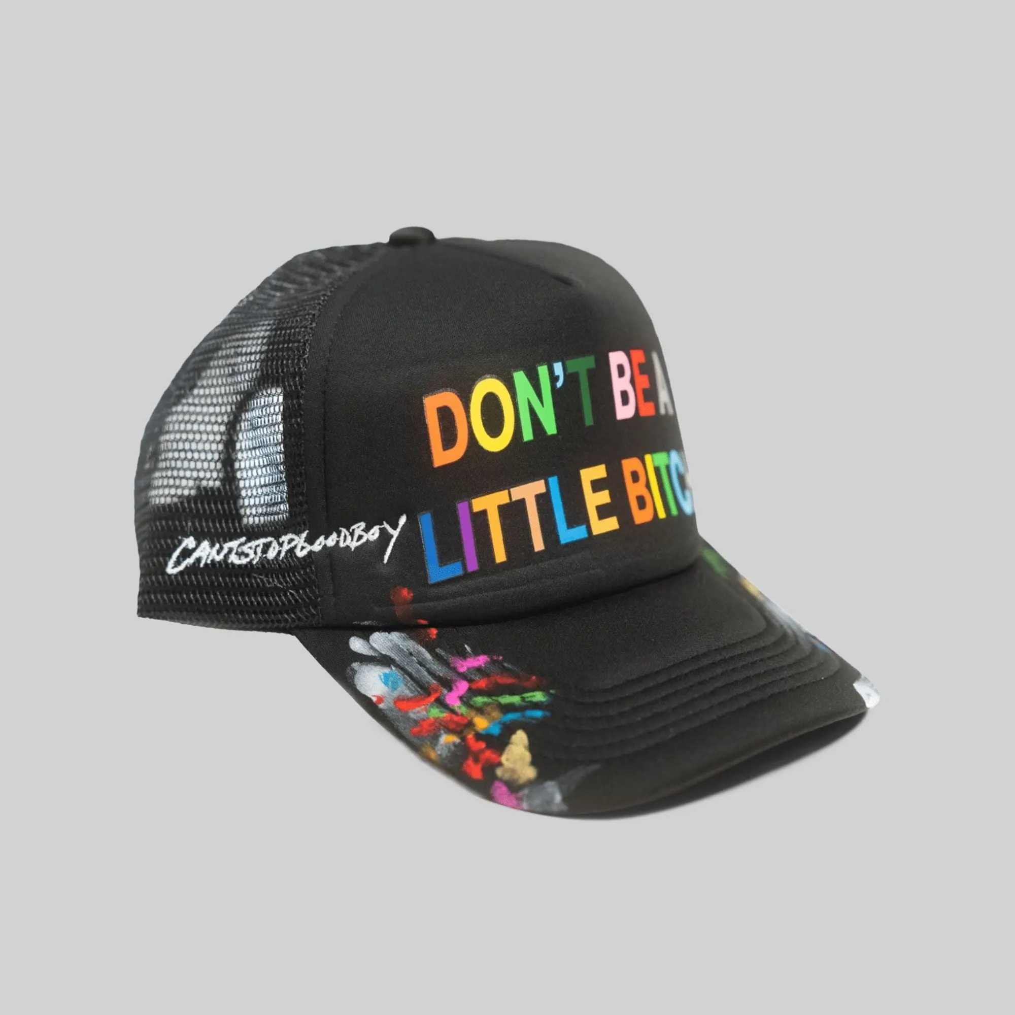 Don’t Be a Little Bitch Trucker Hat