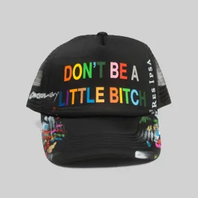 Don’t Be a Little Bitch Trucker Hat